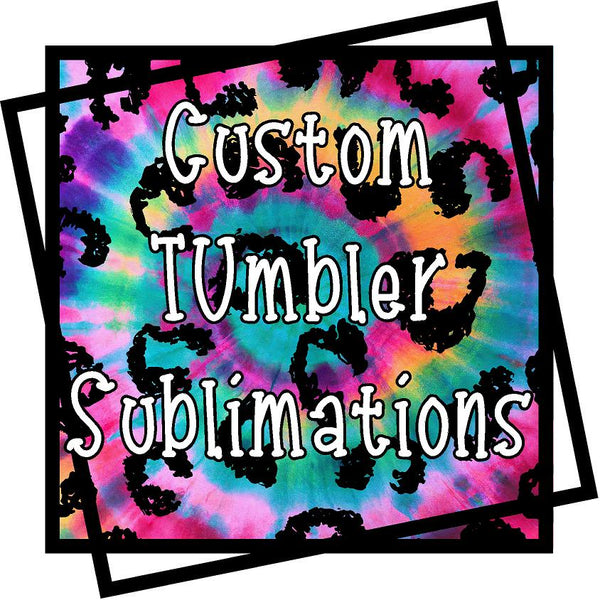 Custom Tumbler Prints